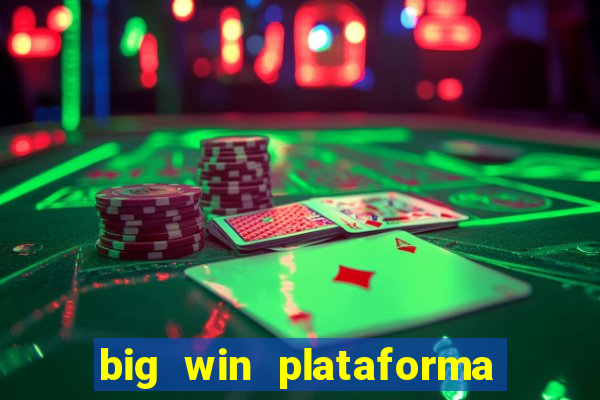 big win plataforma de jogos